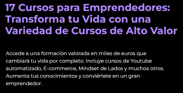 aquí tienes un pack de 17 cursos online que te permiten explorar marketing, ventas, trading, e-commerce, mindset y hasta diferentes maneras de ganar dinero desde casa.